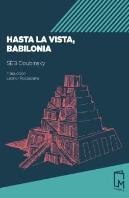 Hasta La Vista, Babilonia