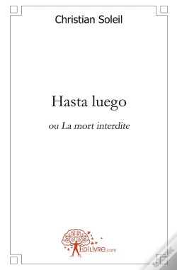 Capa do artigo Hasta Luego : La Mort Interdite