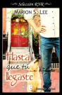 Hasta Que Tú Llegaste (Bilogía Entonces Tú 1) - Preview