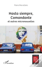 Capa do artigo Hasta Siempre, Comandante Et Autres Micronouvelles