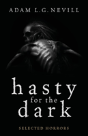 Hasty For The Dark - Preview