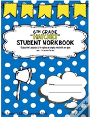 "Hatchet" Guidebook Unit Workbook