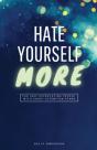 Hate Yourself More - Preview