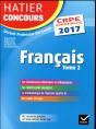 Hatier Concours Crpe 2017 - Francais Tome 2 - Epreuve Ecrite D'Admissibilite - - Preview