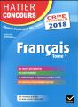 Hatier Concours Crpe 2018 - Francais Tome 1 - Epreuve Ecrite D'Admissibilite - Preview