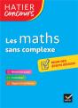 Hatier Concours - Les Maths Sans Complexe - Remise A Niveau En Mathematiques Pour Reussir Les Concou - Preview