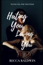 Hating You, Loving You - Preview