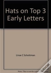 Hats On Top 3 Early Letters