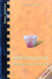 Hatshepsout, Pharaonne De L'Eternite