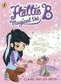 Hattie B, Magical Vet: The Fairy'S Wing (Book 3) - Preview