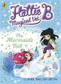 Hattie B, Magical Vet: The Mermaid'S Tail (Book 4) - Preview