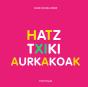 Hatz Txiki Aurkakoak - Preview
