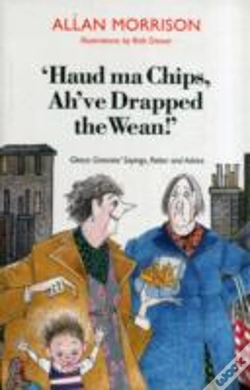 Capa do artigo 'Haud Ma Chips, Ah'Ve Drapped The Wean!'