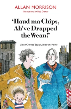 Capa do artigo Haud Ma Chips, Ah'Ve Drapped The Wean!