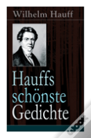 Hauffs Schonste Gedichte (Vollstandige Ausgabe)