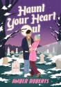 Haunt Your Heart Out - Preview