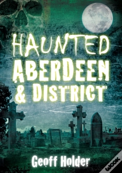 Capa do artigo Haunted Aberdeen And District