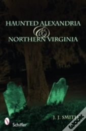 Haunted Alexandria & Northern Virginia