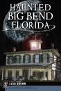 Haunted Big Bend, Florida - Preview