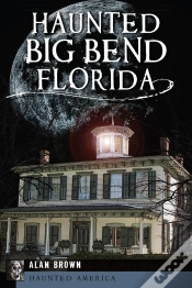 Capa do artigo Haunted Big Bend, Florida