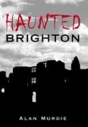 Haunted Brighton - Preview