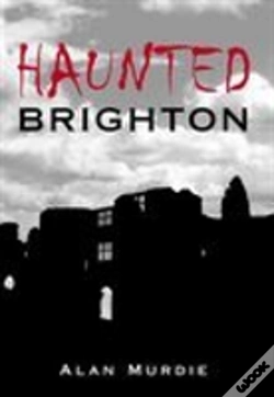 Capa do artigo Haunted Brighton