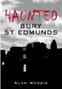 Haunted Bury St Edmunds - Preview
