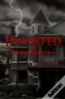 Haunted By David Michael Zink