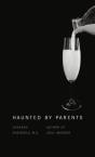 Haunted By Parents - Preview