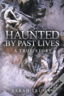 Haunted By Past Lives