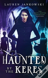 Haunted By The Keres