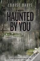 Haunted By You