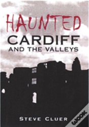 Capa do artigo Haunted Cardiff And The Valleys