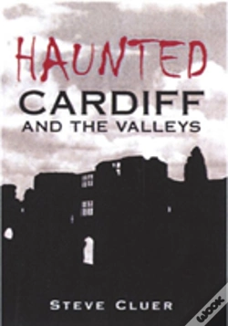 Capa do artigo Haunted Cardiff And The Valleys