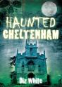 Haunted Cheltenham - Preview
