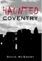 Haunted Coventry - Preview