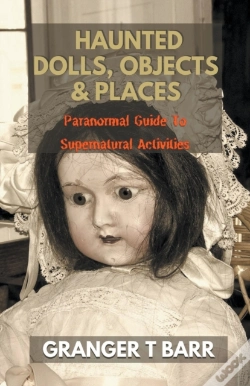 Capa do artigo Haunted Dolls, Objects And Places