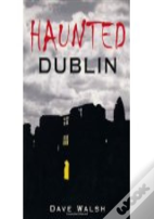 Haunted Dublin
