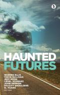 Haunted Futures