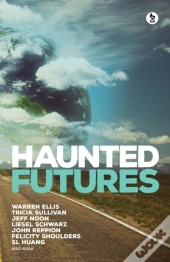 Haunted Futures