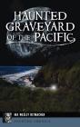 Haunted Graveyard Of The Pacific - Preview