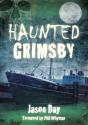 Haunted Grimsby - Preview