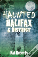 Haunted Halifax And District
