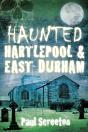 Haunted Hartlepool And East Durham - Preview