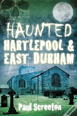 Capa do artigo Haunted Hartlepool And East Durham