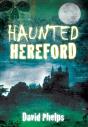 Haunted Hereford - Preview