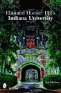 Haunted Hoosier Halls: Indiana University - Preview