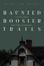 Haunted Hoosier Trails - Preview