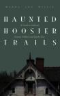 Haunted Hoosier Trails - Preview