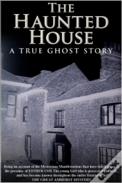 Capa do artigo Haunted House - A True Ghost Story
